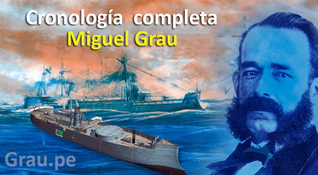 Miguel Grau Cronología Biográfica Completa Miguel Grau 